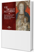 Vie dello sguardo: Itinerari tra arte e fede nella collezione del Monastero Domenicano di Pratovecchio