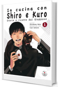 In cucina con Shiro e kuro