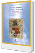 Eleonora Bardassi baronessa di Ficarra: Mario Tomasi antenato del Gattopardo - Eufrosina Corbera di Palermo - Amori travolgenti e folli della nobilt&agrave;