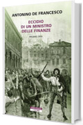 Eccidio di un ministro delle finanze. Milano 1814
