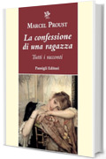 LA CONFESSIONE DI UNA RAGAZZA. TUTTI I RACCONTI