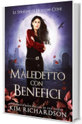 Maledetto con Benefici (Le Streghe di Hollow Cove Vol. 20)