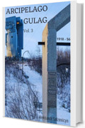 Arcipelago Gulag Vol. 3