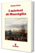 I misteri di Marsiglia (Emozioni senza tempo)