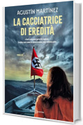 La cacciatrice di eredit&agrave;