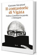 Il contastorie di Vig&agrave;ta: Andrea Camilleri in parole e immagini
