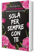 Sola per sempre con te (Lancaster Prep Series Vol. 6)