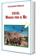 1916: Missili per il Re