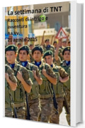 La settimana di TNT (centotrentesimo numero): racconti di intrigo e avventura