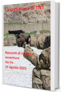 La settimana di TNT (centoventinovesimo numero): racconti di intrigo e avventura