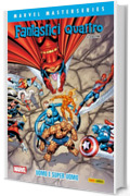 Marvel Masterseries - Fantastici Quattro di John Byrne 2: Uomo e Super-Uomo