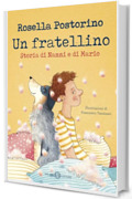 Un fratellino. Storia di Nanni e di Mario