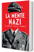 La mente nazi: Dodici moniti dalla storia