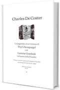 La leggenda e le avventure di Thyl Ulenspiegel e di Lamme Goedzak nel paese delle Fiandre: Prima versione italiana di Umberto Fracchia, con disegni di ... E. Oppo | Edizione integrale (1914-1915)