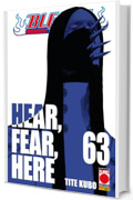 Bleach 63: Hear, Fear, Here