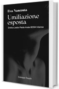Umiliazione esposta: Erotica lesbo piede anale BDSM intensa (Pista e sottomissione Vol. 3)