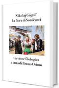 La fiera di Sor&oacute;čynci: Versione filologica
