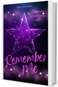 REMEMBER ME: Ogni segreto &egrave; nascosto tra le stelle