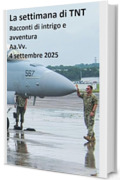 La settimana di TNT (centotrentaduesimo numero): racconti di intrigo e avventura