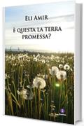 &Egrave; questa la terra promessa?