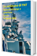 La settimana di TNT (centotrentunesimo numero): racconti di intrigo e avventura