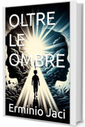 OLTRE LE OMBRE