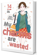 My charms are wasted (Vol. 14)
