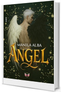 ANGEL: (Collana Angels&lovers - PubMe) (PubMe Romance)