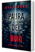 Paura del Buio (Un Thriller Ricco di Suspense di Lexi Cole - Libro 1)