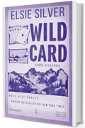 Wild Card. Cuore selvaggio (Rose Hill Series Vol. 4)