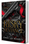 RISKY DEVIANCE