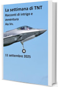 La settimana di TNT (133&deg; numero): racconti di intrigo e avventura