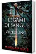Legami di Sangue &ndash; Ciclo Uno