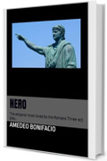 Nero : The emperor most loved by the Romans Three-act play..