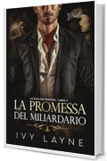 La promessa del miliardario: Una storia d'amore miliardaria (La Saga dei Winters Vol. 4)