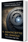 Il Manoscritto del Diavolo: Furto al Museo degli Uffizi (Le indagini di Edward Blake &ndash; Libro 1)