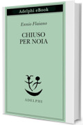 Chiuso per noia