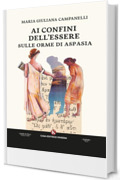 Ai confini dell'Essere sulle orme di Aspasia
