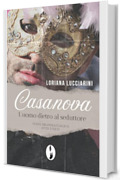 Casanova: L'uomo dietro al seduttore (In Scena!)