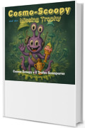 Cosmo-Scoopy e il Trofeo Scomparso: Un&rsquo;avventura nello spazio per bambini dai 3 ai 7 anni (COSMO POP WORKS Picture Book Vol.1 Vol. 9)