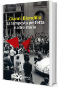 La tempesta perfetta e altre storie