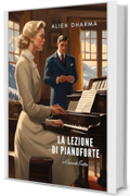 LA LEZIONE DI PIANOFORTE: Racconto Proibito (Racconti d'Eros)