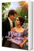 Il Duca della solitudine e la Sfinge (Regency: Noble Pursuits Vol. 7)
