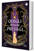 Quegli oscuri presagi