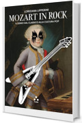 Mozart in rock: Il genio dal classico alla cultura pop (Hronir)