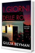 I giorni delle rose (Nora Cooper Vol. 12)