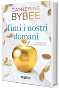 Tutti i nostri domani (Gli eredi Vol. 1)