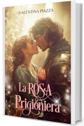 La Rosa prigioniera