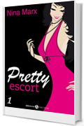 Pretty escort &ndash; 1 (Versione Italiana)