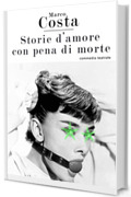 STORIE D'AMORE CON PENA DI MORTE